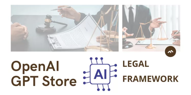 OpenAI GPT Store Legal Framework