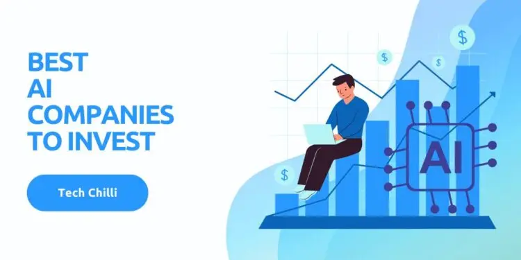 Best AI Companies To Invest In 2024