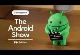 Google is moving Android news to a virtual event before I/O